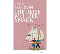 Alexander Pechmann Jack Lond Die Reise mit der Snark (mare-Klassike (Tascabile)
