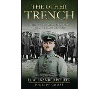 Alexander Pfeifer Philipp Cross The Other Trench (Tascabile)