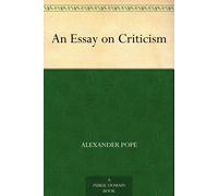 Alexander Pope An Essay on Criticism. by Alexander Pope, Esq. (Tascabile)