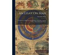 Alexander Pope An Essay On Man (Tascabile)