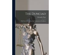 Alexander Pope The Dunciad (Tascabile)