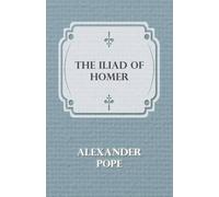 Alexander Pope The Illiad Of Homer (Tascabile)