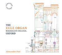 Alexander Pott Alexander Pott: The Eule Organ. Magdalen College, Oxford (CD)