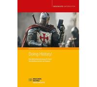 Alexander Preis Doing History: Eine Methodensammlung für einen Gesc (Tascabile)