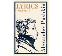 Alexander Pushkin Lyrics: Vol. 1 (1813-17): Dual Language (Tascabile)
