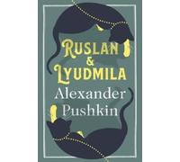 Alexander Pushkin Ruslan and Lyudmila: Dual Language (Tascabile)