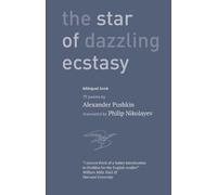 Alexander Pushkin The Star of Dazzling Ecstasy 79 poems (Tascabile)