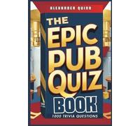 Alexander Quinn The Epic Pub Quiz Book (Tascabile)