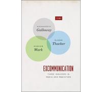 Alexander R. Galloway Eugene Thacker Mckenzie Excommunication (Copertina rigida)