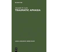 Alexander R. Luria Traumatic Aphasia (Copertina rigida)