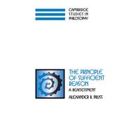Alexander R. Pruss The Principle of Sufficient Reason (Tascabile)