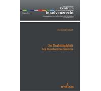 Alexander Raab Die Unabhaengigkeit des Insolvenzverwalters (Copertina rigida)