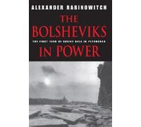 Alexander Rabinowitch The Bolsheviks in Power (Tascabile)