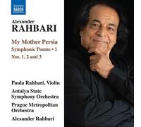 Alexander Rahbari Alexander Rahbari: My Mother Persia: Nos. 1, 2 and 3 (CD)