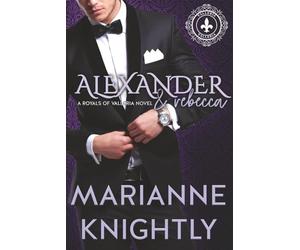 Alexander & Rebecca (Royals of Valleria #1) (Nederlands)