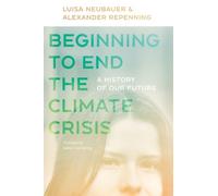 Alexander Repenning Bill Mckibben Sa Beginning to End the Climate Cr (Tascabile)
