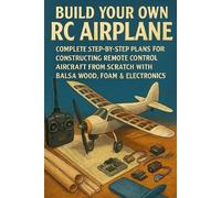 Alexander Rhea Build Your Own RC Airplane (Tascabile)