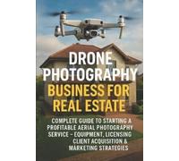 Alexander Rhea Drone Photography Business for Real Estate (Tascabile)