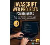 Alexander Rhea JavaScript Web Projects for Beginners (Tascabile)