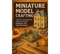 Alexander Rhea Miniature Model Crafting Made Easy (Tascabile)