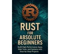 Alexander Rhea Rust for Absolute Beginners (Tascabile)