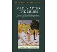 Alexander Riddiford Madly after the Muses (Copertina rigida) Classical Presences