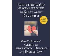Alexander Russell Everything You Always Wanted to Know About Divorce (Tascabile)