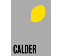 Alexander S. C. Row Alexander Calder: From the Stony River to the S (Tascabile)
