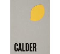 Alexander S. C. Row Alexander Calder: From the Stony River to the S (Tascabile)