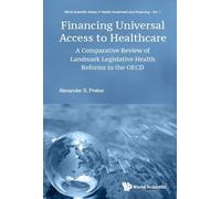 Alexander S Pre Financing Universal Access To Healthcare: A C (Copertina rigida)