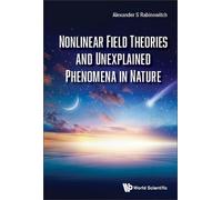Alexander S Rab Nonlinear Field Theories And Unexplained Phen (Copertina rigida)