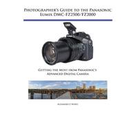 Alexander S White Photographers Guide to Panasonic Lumix Dmcfz (Tascabile)