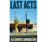 Alexander Sammartino Last Acts (Copertina rigida)