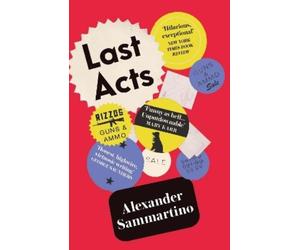Alexander Sammartino Last Acts (Tascabile)