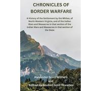 Alexander Scott Withers Chronicles of Border Warfare (Tascabile)