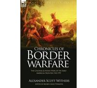 Alexander Scott Withers Chronicles of Border Warfare (Tascabile)