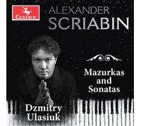 Alexander Scriabin Alexander Scriabin: Mazurkas and Sonatas (CD) Album