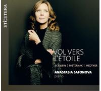 Anastasia Safonova - Vol Vers L'etoile - Scriabin, Pasternak, Medtner