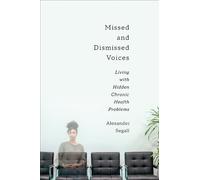 Alexander Segall PhD Missed and Dismissed Voices (Tascabile)