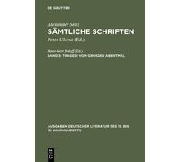 Alexander Seitz Sämtliche Schriften, Bd 3, Tragedi vom Großen (Copertina rigida)
