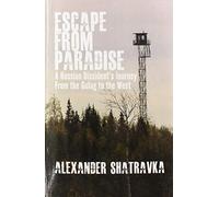 Alexander Shatravka Escape from Paradise (Tascabile)