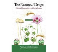 Alexander Shulgin The Nature of Drugs (Copertina rigida)