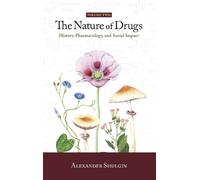 The Nature of Drugs Vol. 2: History, Pharmacology, and Social Impact