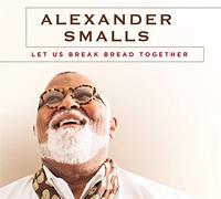 Alexander Smalls - Let Us Break Bread Together