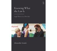 Alexander Somek Knowing What the Law Is (Copertina rigida)
