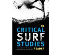 Alexander Sotelo Eastman The Critical Surf Studies Reader (Tascabile)