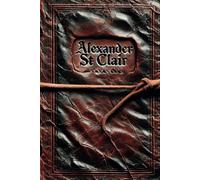 Alexander St. Clair: The Origins of a Vampire