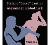 Alexander & Stefano Cocco Cantini Robotnick Robocok (Vinyl LP) 12" Single