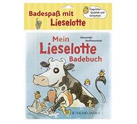 Alexander Steffensmeier Mein Lieselotte-Badebuch: Badebuch (Copertina rigida)