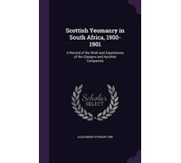 Alexander Stewart Scottish Yeomanry in South Africa, 1900-1 (Copertina rigida)